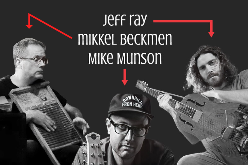 Jeff Ray, mikkel beckmen, Mike Munsonn